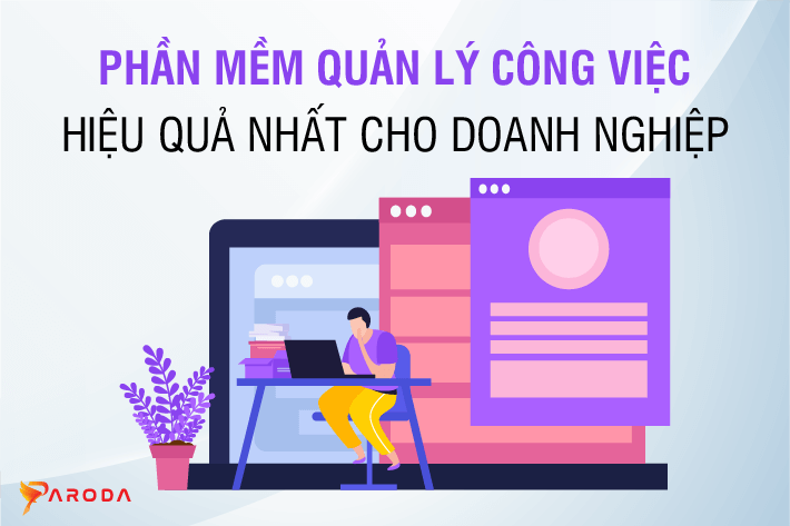 Phần mềm quản lý công việc cho doanh nghiệp tốt nhất